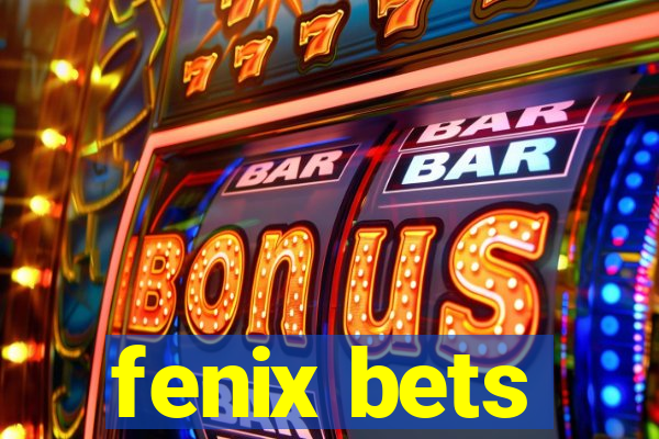 fenix bets