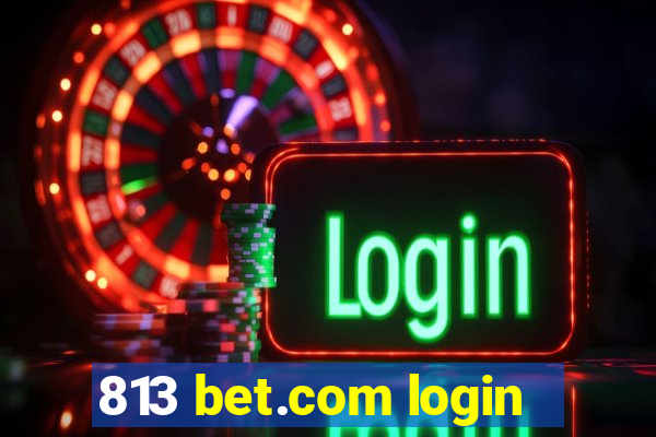 813 bet.com login