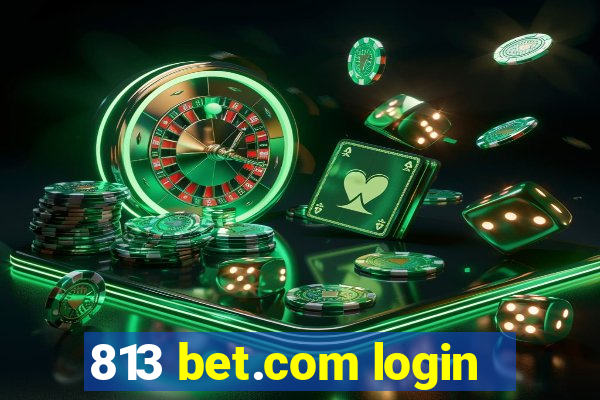 813 bet.com login