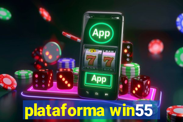 plataforma win55