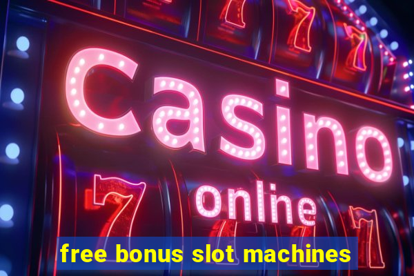 free bonus slot machines