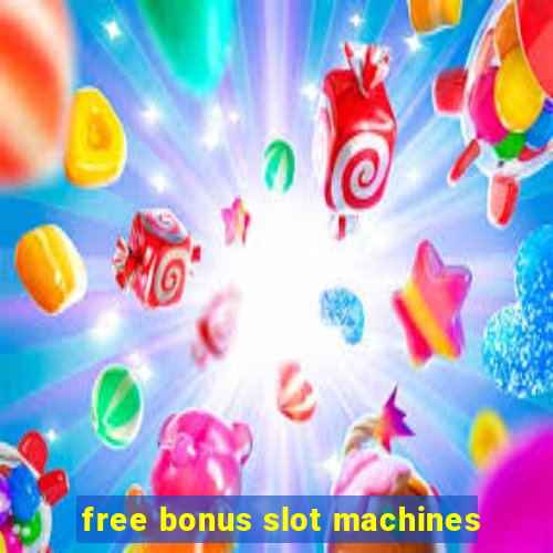 free bonus slot machines