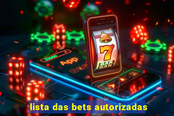 lista das bets autorizadas