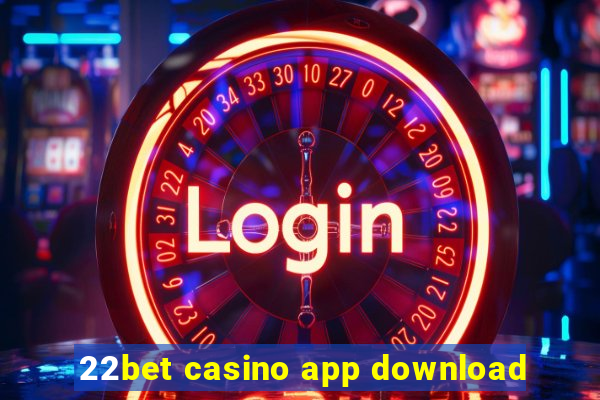 22bet casino app download