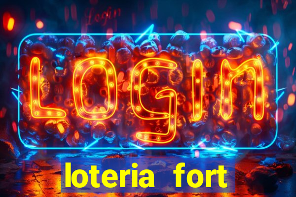 loteria fort resultado de hoje