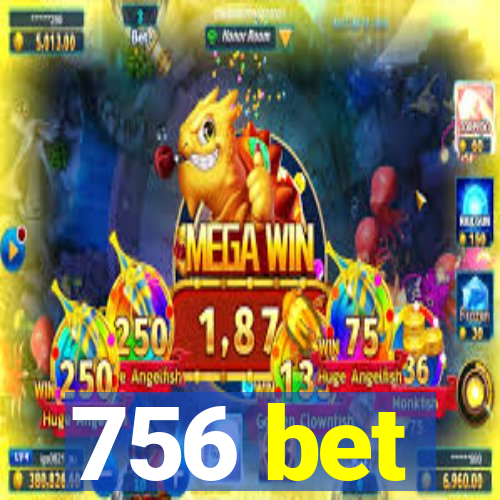 756 bet