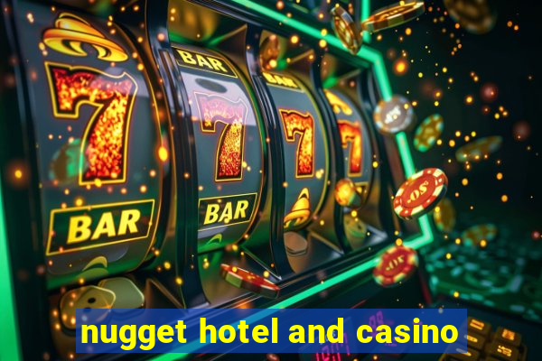 nugget hotel and casino