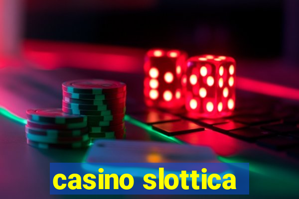 casino slottica