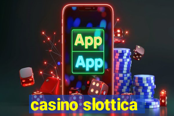 casino slottica