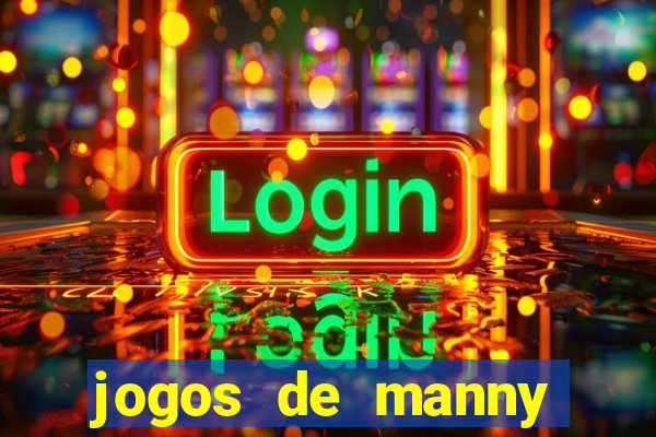 jogos de manny m茫os a obra