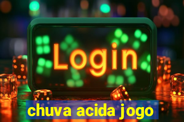 chuva acida jogo