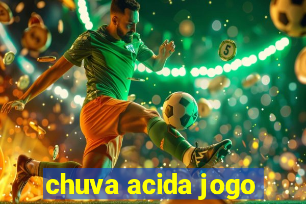 chuva acida jogo