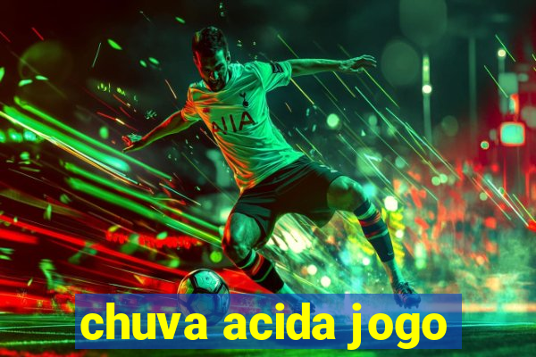 chuva acida jogo