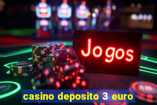 casino deposito 3 euro