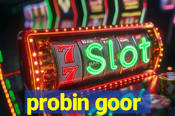 probin goor