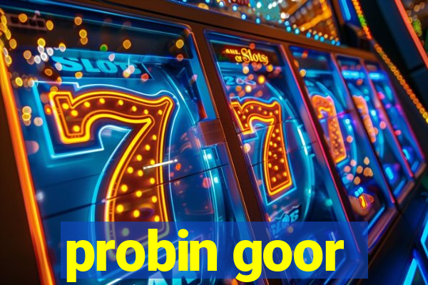 probin goor