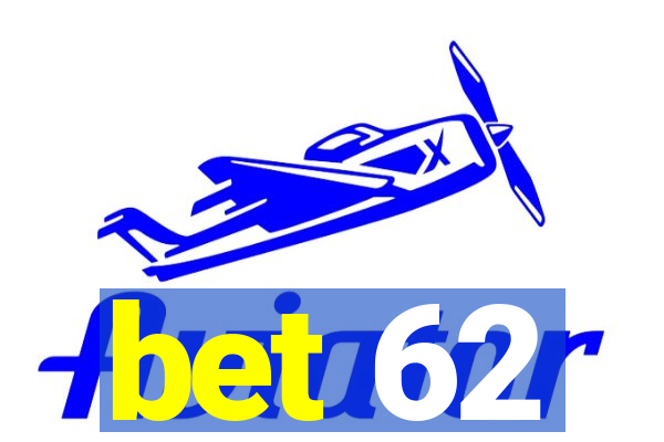 bet 62