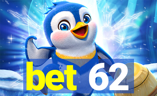 bet 62