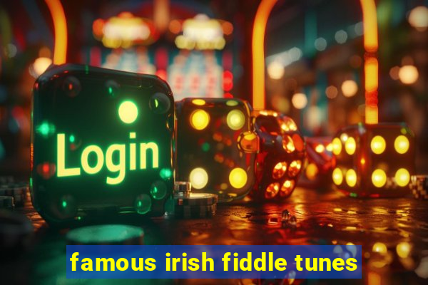 famous irish fiddle tunes