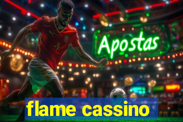 flame cassino