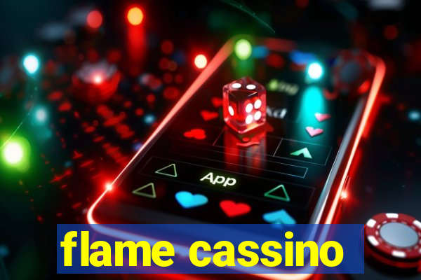 flame cassino