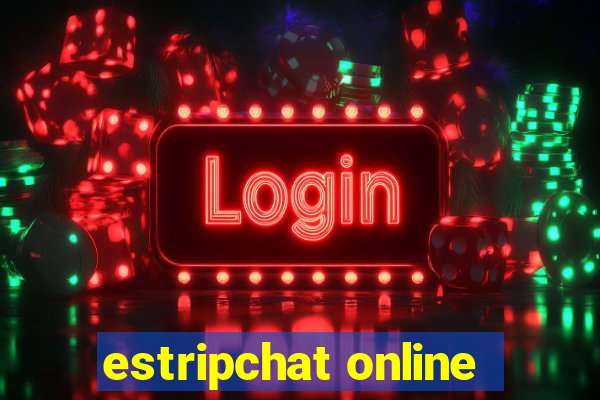 estripchat online