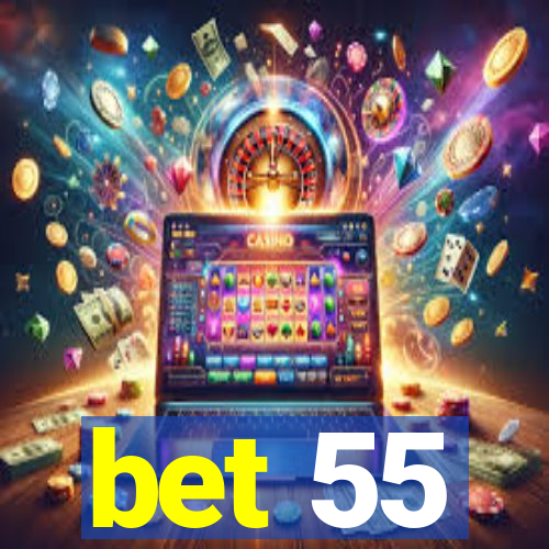 bet 55