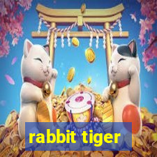 rabbit tiger