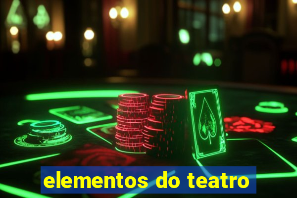 elementos do teatro