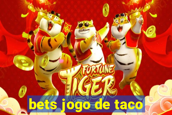 bets jogo de taco