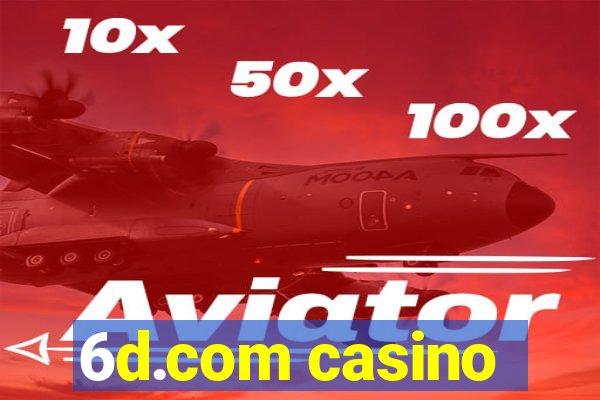 6d.com casino