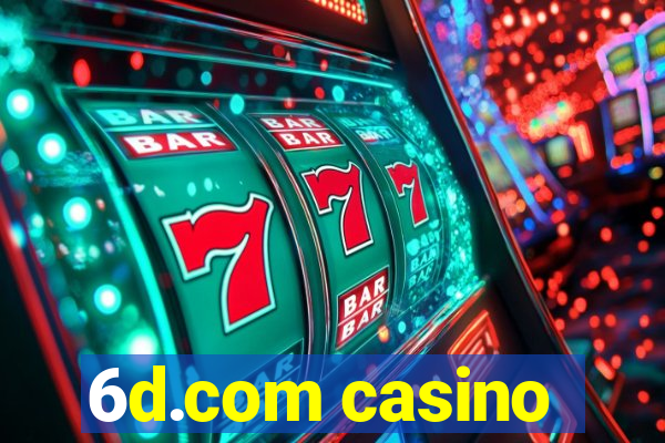 6d.com casino