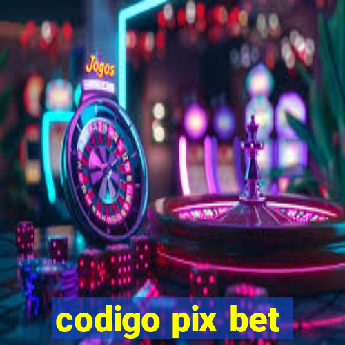 codigo pix bet