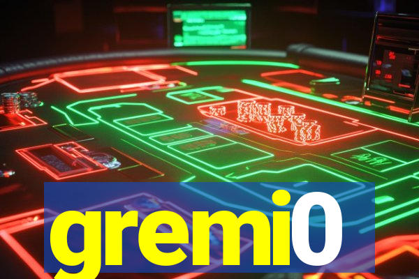 gremi0