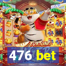 476 bet