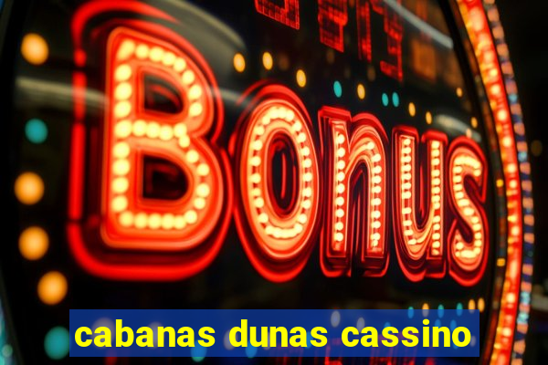 cabanas dunas cassino