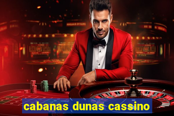 cabanas dunas cassino