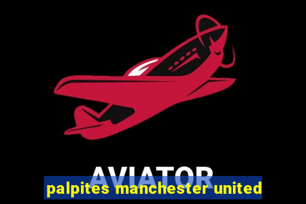 palpites manchester united