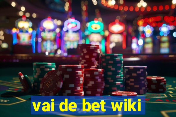 vai de bet wiki