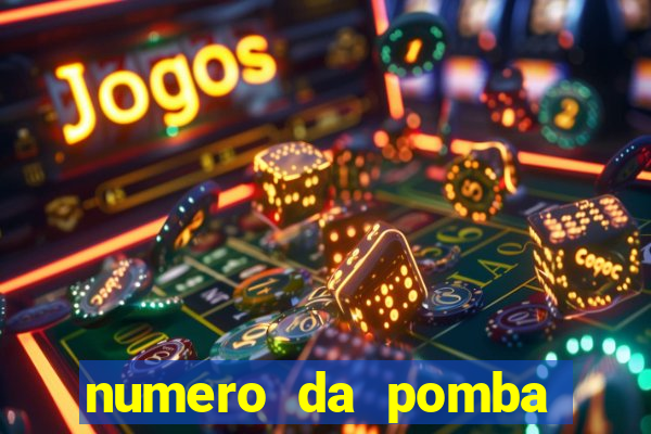 numero da pomba jogo do bicho