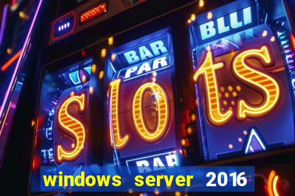 windows server 2016 download iso