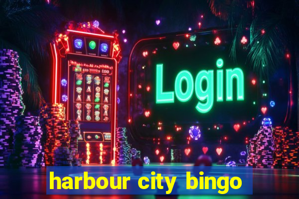 harbour city bingo