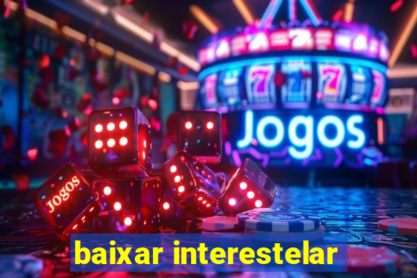 baixar interestelar