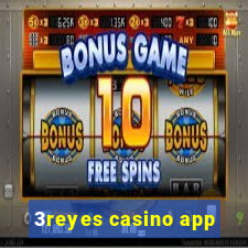 3reyes casino app