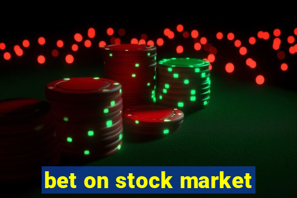 bet on stock market