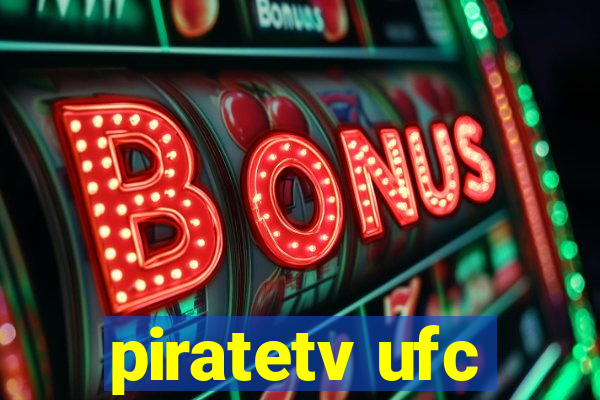 piratetv ufc