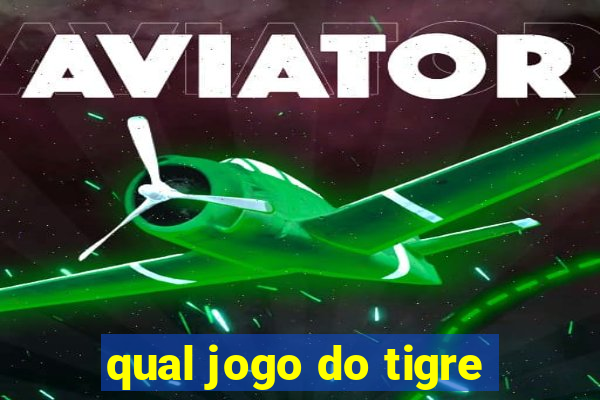 qual jogo do tigre