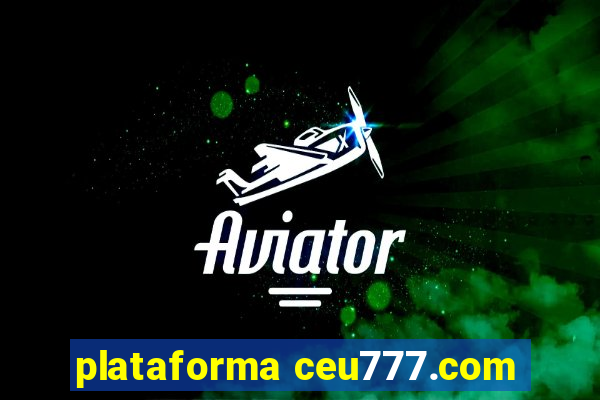 plataforma ceu777.com