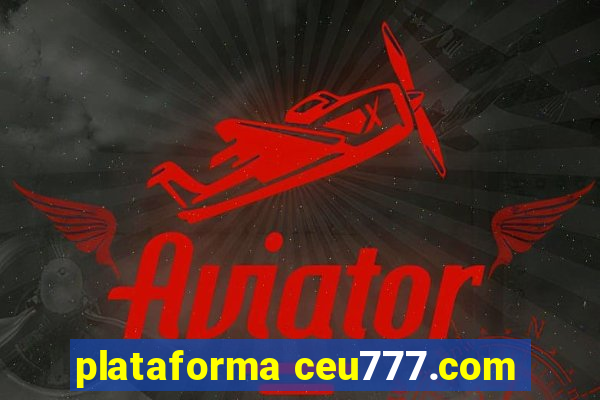 plataforma ceu777.com