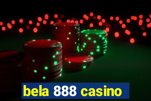 bela 888 casino